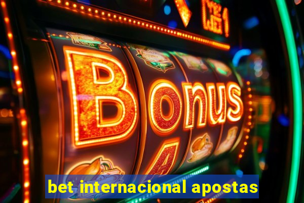 bet internacional apostas